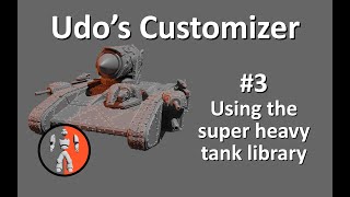 Super Heavy Tanks in the Customizer [upl. by Salohcin791]