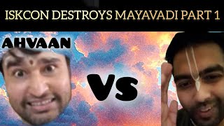 ISKCONITE VS MAYAVADI  Part 1  Ahvaan call of adharma vs Bhavya Radhakrsna Das [upl. by Gretel516]