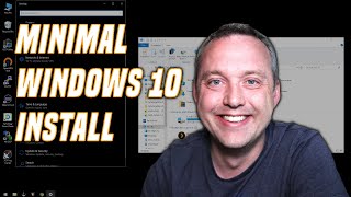 Minimal Windows 10 Install  ISO Creation Setup and Config [upl. by Wallraff635]