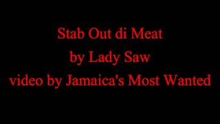 Stab Out di Meat  Lady Saw Lyrics OLD SKOOL CLASSIC [upl. by Nosirrah872]