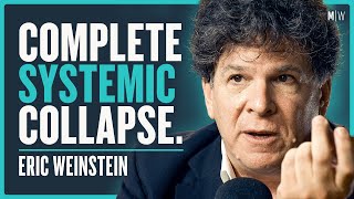 Eric Weinstein  Are We On The Brink Of A Revolution 4K [upl. by Branham]