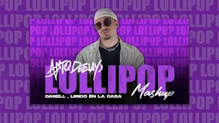 LOLLIPOP X EL MOTORCITO  DARELL X LIRICO EN LA CASA ANTO DEEJAY MASHUP [upl. by Odnomar]