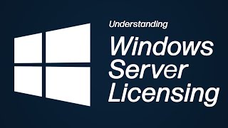 Licensing Windows Server Explained [upl. by Etireugram]