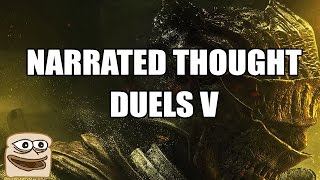 Narrated Thought Duels V Astora Greatsword  Dark Souls III [upl. by Eisus]