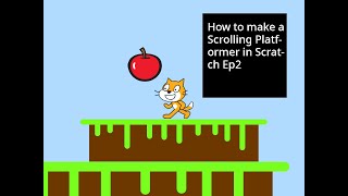 How to make a Scrolling Platformer in Scratch ep2 [upl. by Frayne]