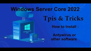 Windows Server Core 2022 Tips amp Tricks  How to install Antyvirus  ESET Server Security [upl. by Lucita]