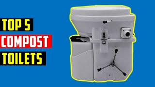 ✅Top 5 Best Compost Toilets in 2023  The Best Compost Toilets Buying Guide Reviews [upl. by Dahlstrom]