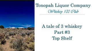 A tale of 3 whiskeys part 3 Top Shelf [upl. by Salb]