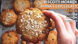 BISCOTTI MORBIDI per COLAZIONE SENZA ZUCCHERO SENZA BURRO SENZA GLUTINE  AVENA e CIOCCOLATO [upl. by Agneta]