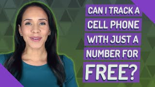 Can I track a cell phone with just a number for free [upl. by Aryahay658]