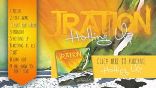 Iration  Hotting Up FULL ALBUM 2015 [upl. by Micah17]