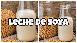 CÓMO HACER LECHE DE SOYA nutritiva super económica y fácil de hacer aprende hoy [upl. by Elliven]