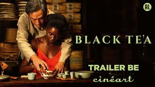 Black Tea Abderrahmane Sissako  Trailer BE [upl. by Veejar605]