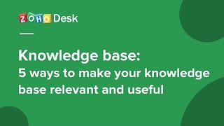 Knowledge base 5 ways to make your knowledge base relevant and useful [upl. by Broeker]