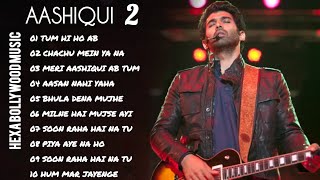 Aashiqui 2 full movie album songs playlist Aditya Kapur amp Sradha Kapoor mahes bhaat [upl. by Nerrak]