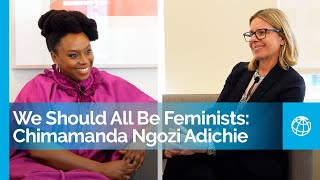 We Should All Be Feminists A Conversation with Chimamanda Ngozi Adichie  Talking Development [upl. by Bhayani258]