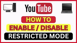 How To Enable Or Disable Restricted Mode On YouTube  PC  2024 [upl. by Assena]