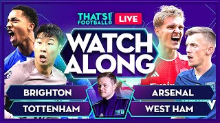 ARSENAL vs WEST HAM amp BRIGHTON vs TOTTENHAM Mark Goldbridge LIVE [upl. by Killarney819]