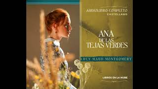 ANA DE LAS TEJAS VERDES  AUDIOLIBRO COMPLETO CASTELLANO  LUCY MAUD MONTGOMERY [upl. by Mose631]