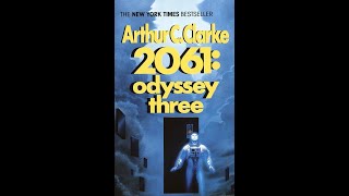 A Quick Review of Arthur C Clarkes 2061 Odyssey Three [upl. by Aerdnuahs]