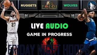 DENVER NUGGETS  MINN TIMBERWOLVES HOOPS LIVE AUDIO [upl. by Wendin]