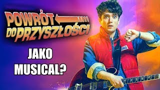 Musical quotPowrót do Przyszłościquot  Historia i ciekawostki [upl. by Cave]