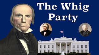 A Brief History of the Whig Party [upl. by Macintosh]