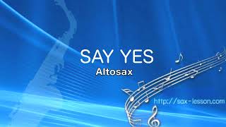 SAY YES Altosax [upl. by Brinn]