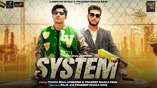 SYSTEM  OFFICIAL VIDEO  TharaBhaiJoginder pradeepdhakaking R0yalG 2k23 [upl. by Nennarb29]