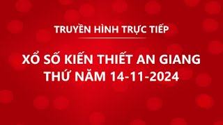 THTT XỔ SỐ KIẾN THIẾT TỈNH AN GIANG THỨ NĂM NGÀY 14112024 [upl. by Siulegroj]