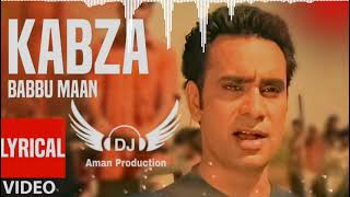 Kabza Babbu Maan Feat Dhol Mix Remix Aman dj Production by Lahoria Production [upl. by Edialeda]