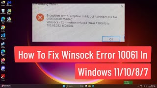 How to Fix Winsock Error 10061 In Windows 111087 [upl. by Daveda746]