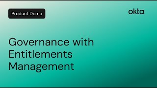 Entitlements Management  Okta Demo [upl. by Delahk]