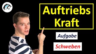 Aufgabe zur Auftriebskraft Schweben  Physik Tutorial [upl. by Arihay177]