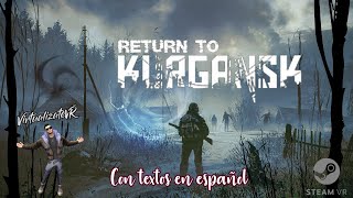 Primeros pasos ☢ RETURN TO KURGANSK ☢ ⚡ Steam VR ⚡ [upl. by Blanka739]