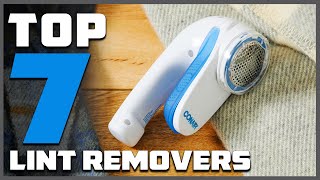 Top 7 Lint Removers Ultimate Guide for Fabric Care [upl. by Airdnaz831]