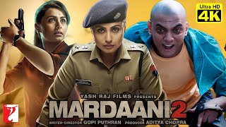 Mardaani 2 Full Movie  Rani Mukherjee Vishal Jethwa Jiss Sengupta Shruti Bapna Review amp Facts [upl. by Schnapp]