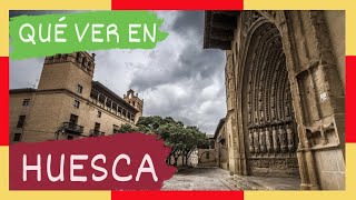 GUÍA COMPLETA ▶ Qué ver en la CIUDAD de HUESCA ESPAÑA 🇪🇸 🌏 Turismo y viajes a ARAGÓN [upl. by Aillimat175]