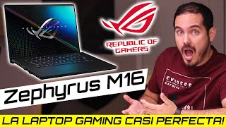 ASUS Zephyrus M16 REVIEW 2022 Es Casi Perfecta [upl. by Annyrb392]