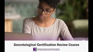 Gerontological Certification Review Course [upl. by Derrek]