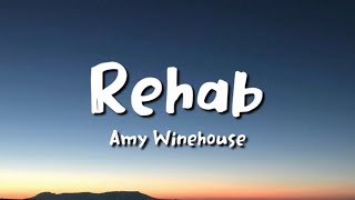 Amy Winehouse  Rehab lyrics [upl. by Cherri]