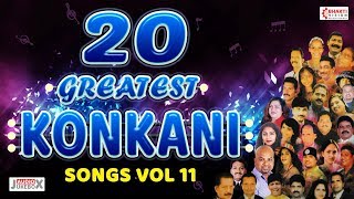 Top 20 Greatest Konkani Songs Vol 11  Superhit Konkani Songs [upl. by Anilrac58]