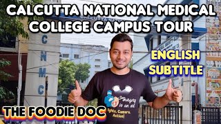 Calcutta National Medical College amp Hospital Campus Tour  Hostel Tour  English Subtitle  CNMC [upl. by Anawahs]