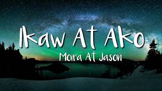 Moira amp Jason  Ikaw At Ako Lyric Video [upl. by Huskamp503]