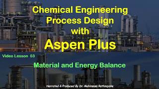 Chemical Process Simulation with Aspen Plus  Lesson 03 Material and Energy Balance [upl. by Imit]