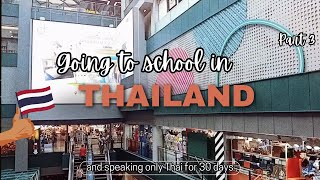 Going to school in Thailand amp speaking only Thai for 30 days  beginnerintermediate level  part 3 [upl. by Kimber]