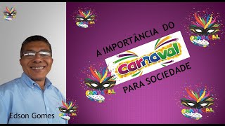 IMPORTÂNCIA DO CARNAVAL PARA SOCIEDADE [upl. by Nyraa]