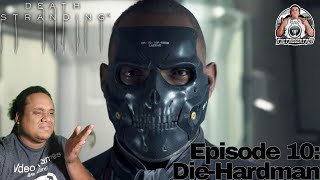 Death Stranding Episode 10  DieHardman PlaythroughWalkthrough [upl. by Llerruj54]