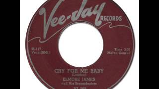 ELMORE JAMES  Cry For Me Baby VeeJay 269 1957 [upl. by Alexine527]