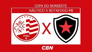 AO VIVO NÁUTICO X BOTAFOGOPB  COPA DO NORDESTE [upl. by Elisabetta]